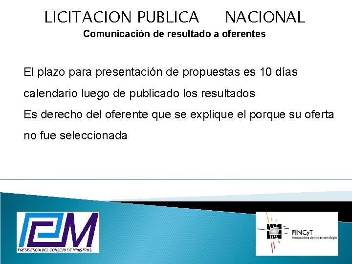 LICITACION PUBLICA NACIONAL Comunicación de resultado a oferentes El plazo para presentación de propuestas