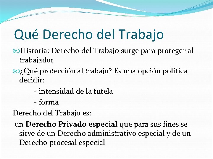 Qué Derecho del Trabajo Historia: Derecho del Trabajo surge para proteger al trabajador ¿Qué