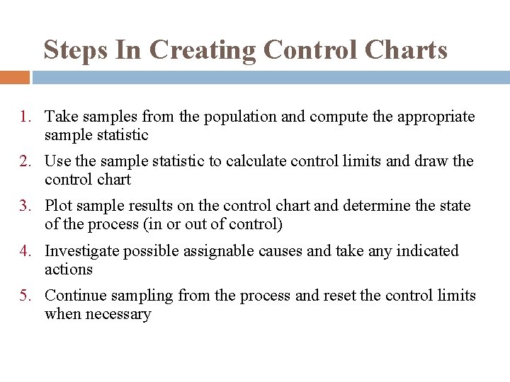 Steps In Creating Control Charts 1. Take samples from the population and compute the Steps In Creating Control Charts 1. Take samples from the population and compute the