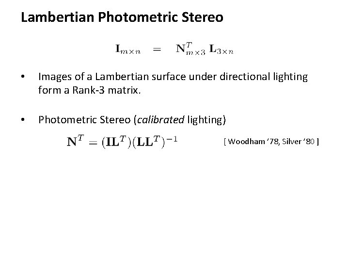 Lambertian Photometric Stereo • Images of a Lambertian surface under directional lighting form a