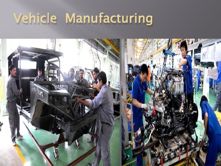 Vehicle Manufacturing vehicle 