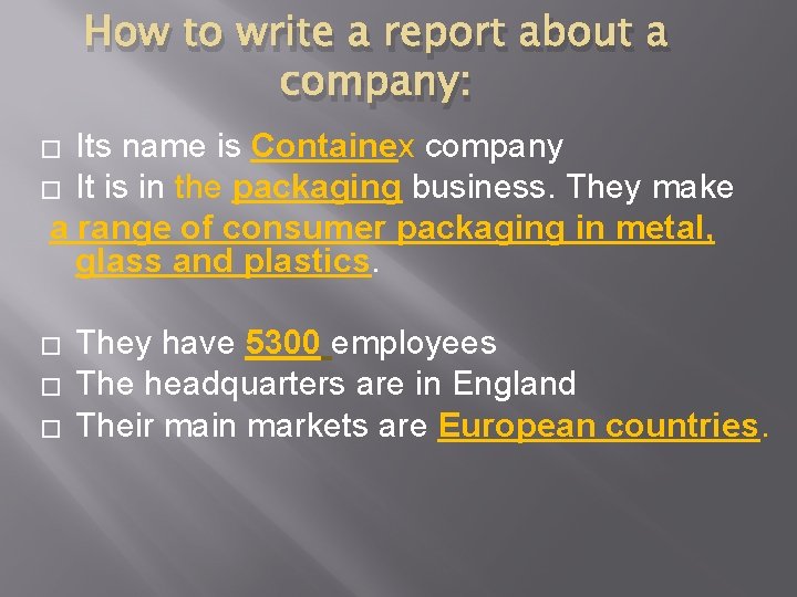 How to write a report about a company: Its name is Containex company �