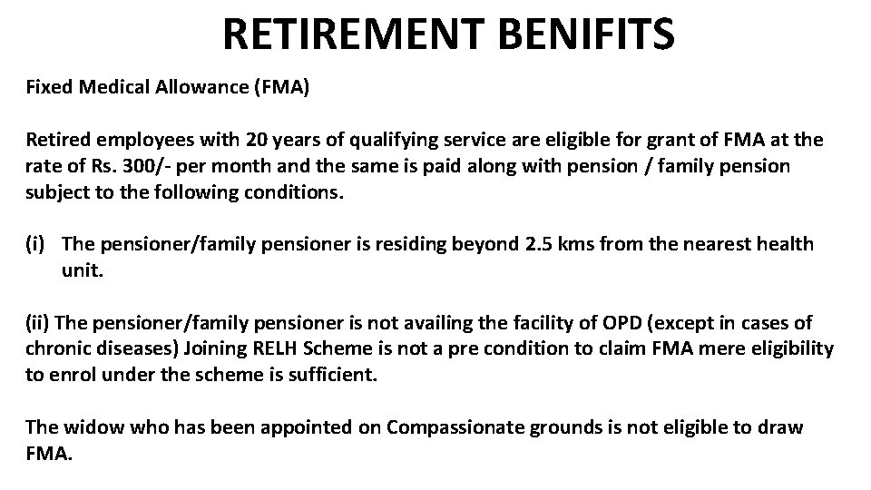 RETIREMENT BENIFITS Fixed Medical Allowance (FMA) Retired employees with 20 years of qualifying service