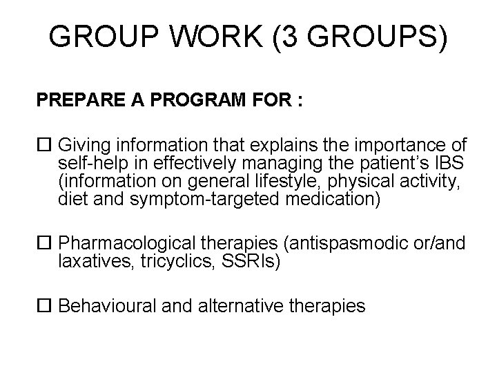 GROUP WORK (3 GROUPS) PREPARE A PROGRAM FOR : Giving information that explains the GROUP WORK (3 GROUPS) PREPARE A PROGRAM FOR : Giving information that explains the