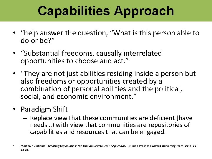 Capabilities Approach • “help answer the question, “What is this person able to do