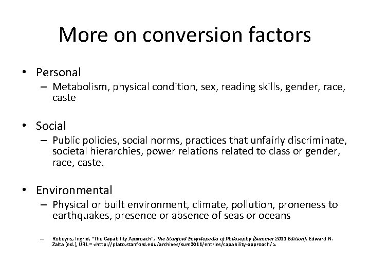 More on conversion factors • Personal – Metabolism, physical condition, sex, reading skills, gender,