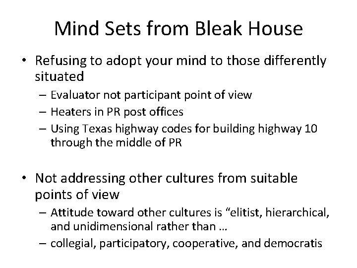 Mind Sets from Bleak House • Refusing to adopt your mind to those differently