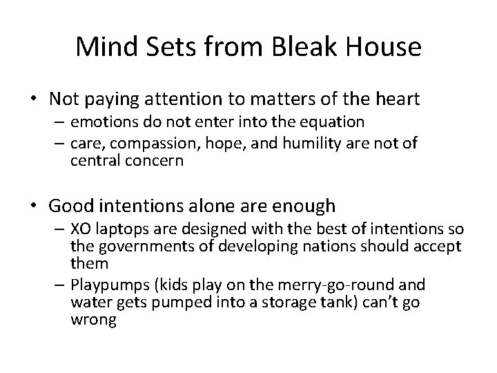 Mind Sets from Bleak House • Not paying attention to matters of the heart