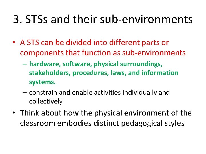 3. STSs and their sub-environments • A STS can be divided into different parts