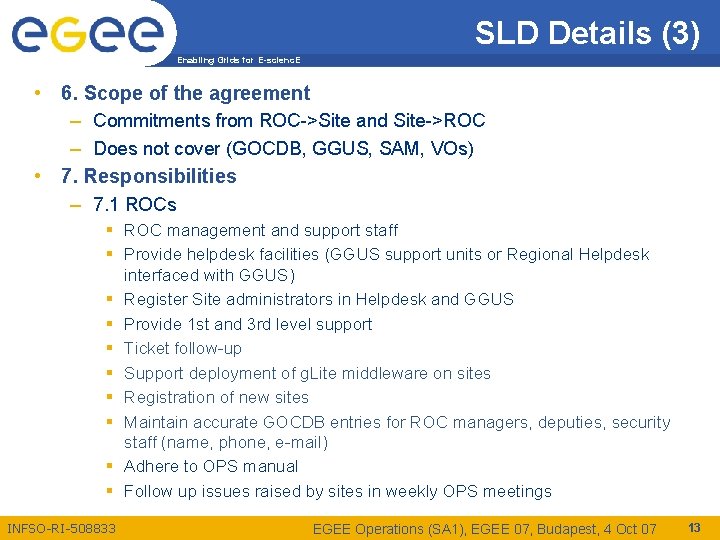 SLD Details (3) Enabling Grids for E-scienc. E • 6. Scope of the agreement