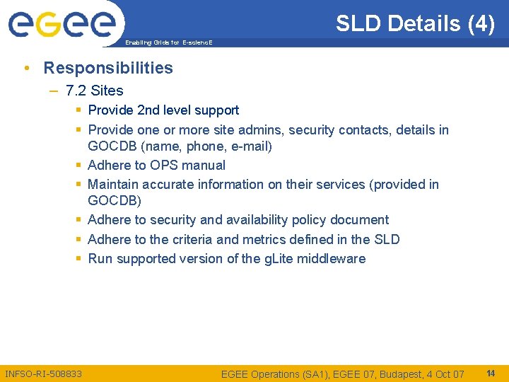 SLD Details (4) Enabling Grids for E-scienc. E • Responsibilities – 7. 2 Sites