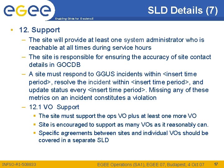 SLD Details (7) Enabling Grids for E-scienc. E • 12. Support – The site