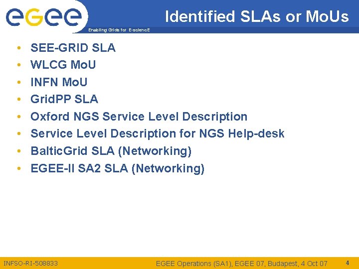 Identified SLAs or Mo. Us Enabling Grids for E-scienc. E • • SEE-GRID SLA