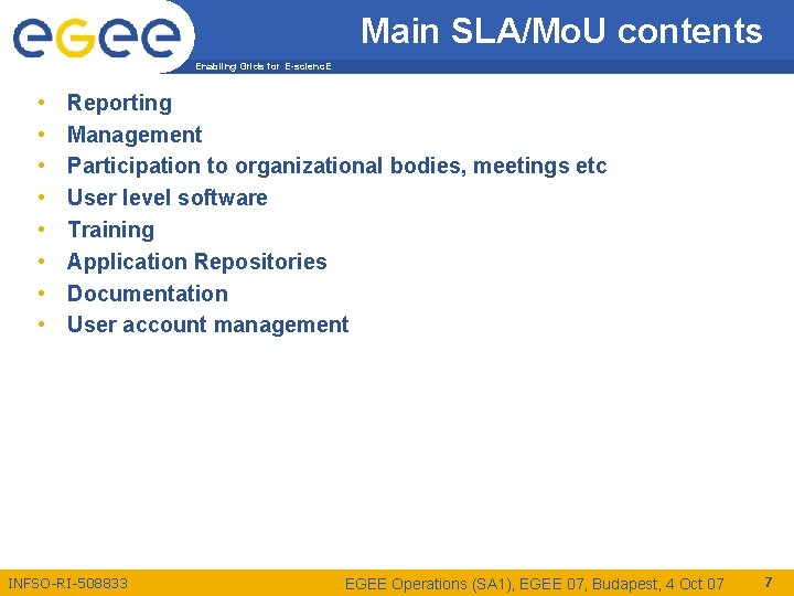 Main SLA/Mo. U contents Enabling Grids for E-scienc. E • • Reporting Management Participation