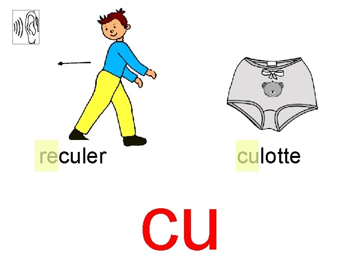 reculer culotte cu 