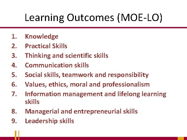 Learning Outcomes (MOE-LO) 1. 2. 3. 4. 5. 6. 7. 8. 9. Knowledge Practical