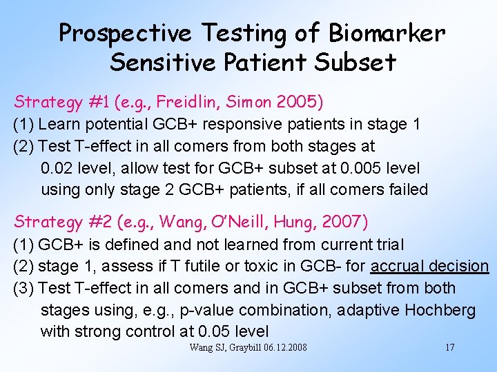Prospective Testing of Biomarker Sensitive Patient Subset Strategy #1 (e. g. , Freidlin, Simon