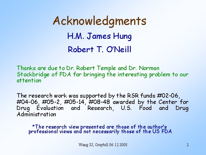 Acknowledgments H. M. James Hung Robert T. O’Neill Thanks are due to Dr. Robert
