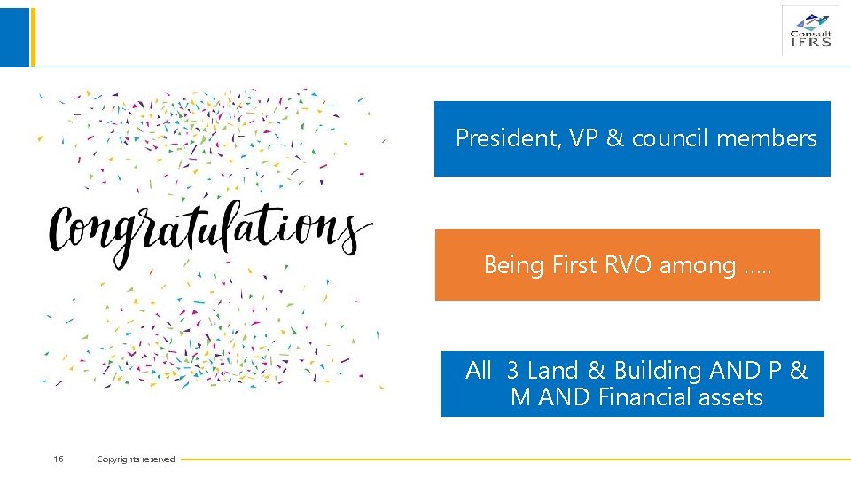 President, VP & council members Being First RVO among …. . All 3 Land