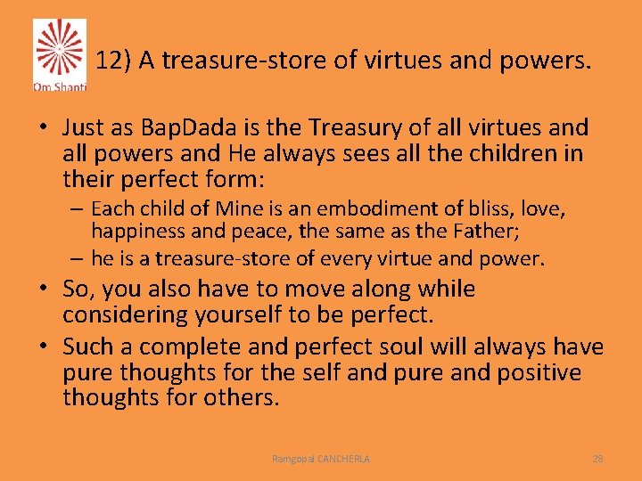 12) A treasure-store of virtues and powers. • Just as Bap. Dada is the