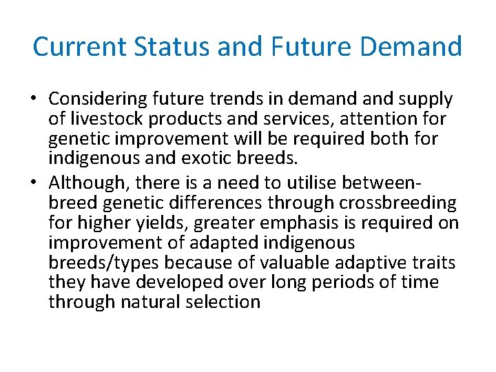 Current Status and Future Demand • Considering future trends in demand supply of livestock
