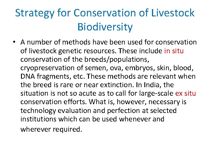 Strategy for Conservation of Livestock Biodiversity • A number of methods have been used