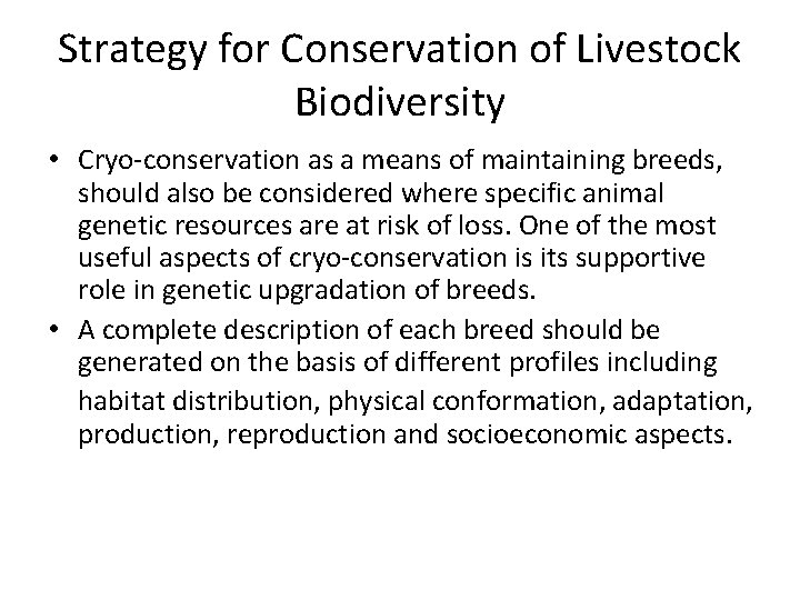 Strategy for Conservation of Livestock Biodiversity • Cryo-conservation as a means of maintaining breeds,