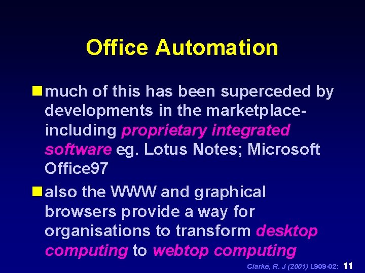 Office Automation n much of this has been superceded by developments in the marketplaceincluding