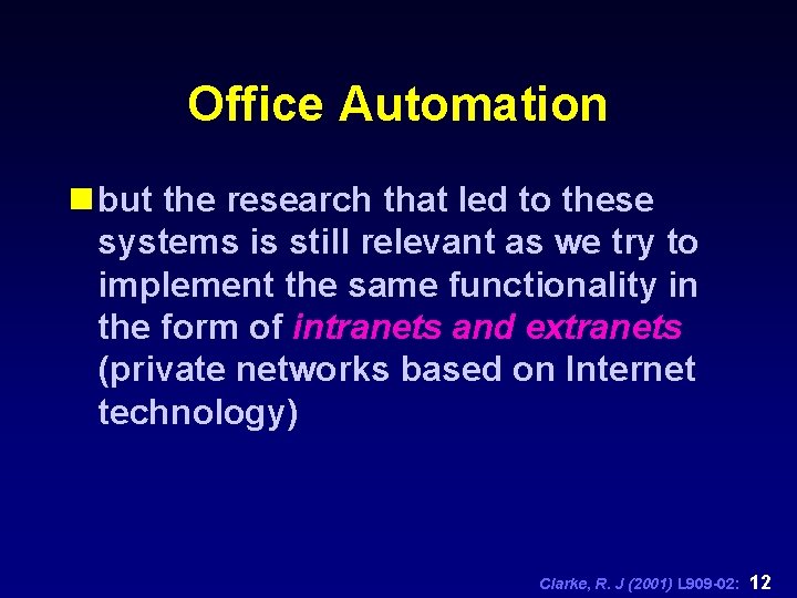 Office Automation n but the research that led to these systems is still relevant