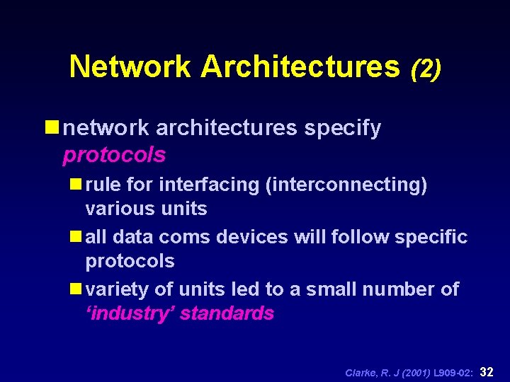 Network Architectures (2) n network architectures specify protocols n rule for interfacing (interconnecting) various