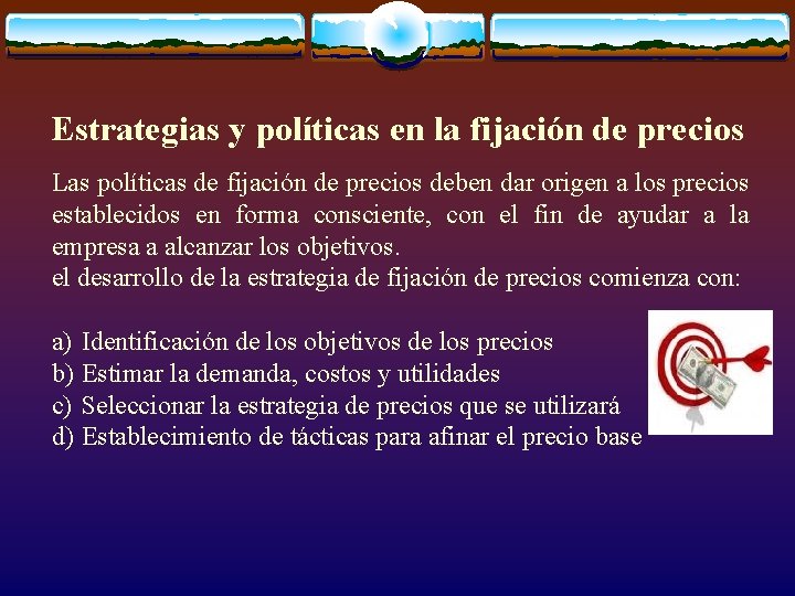 Estrategias y políticas en la fijación de precios Las políticas de fijación de precios