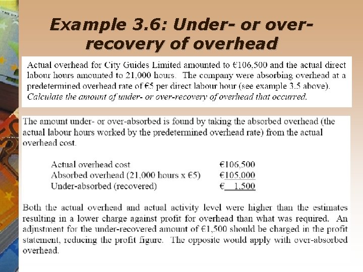 Example 3. 6: Under- or overrecovery of overhead 