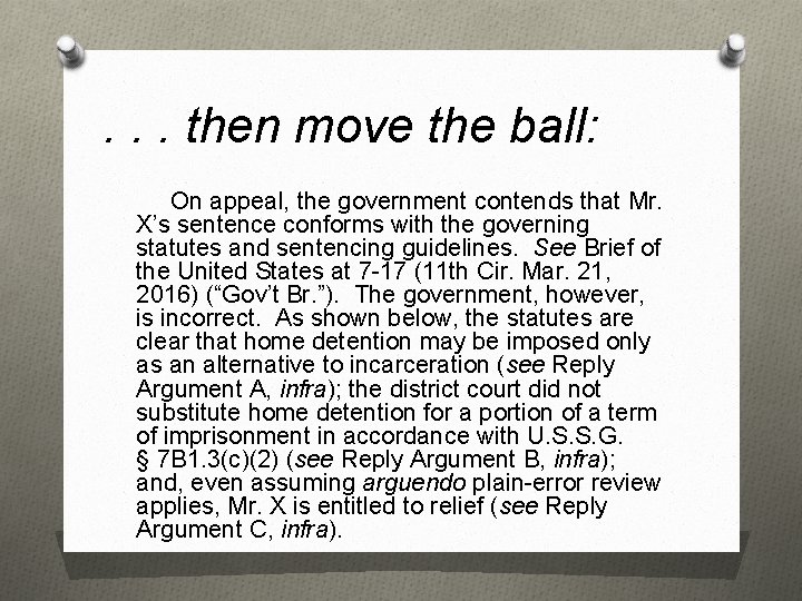 . . . then move the ball: On appeal, the government contends that Mr.