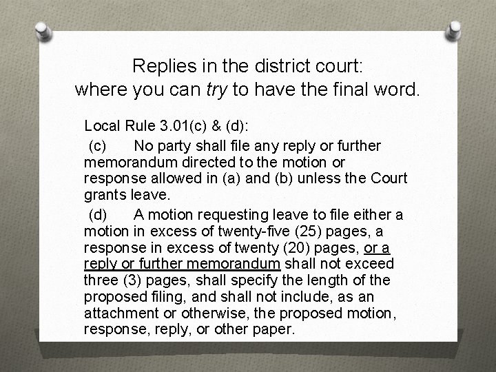 Replies in the district court: where you can try to have the final word.