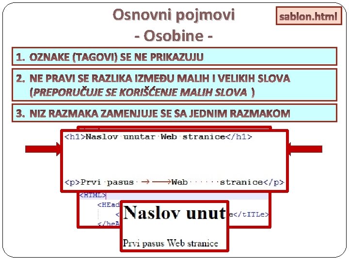 Osnovni pojmovi - Osobine - sablon. html 1. OZNAKE (TAGOVI) SE NE PRIKAZUJU 2.