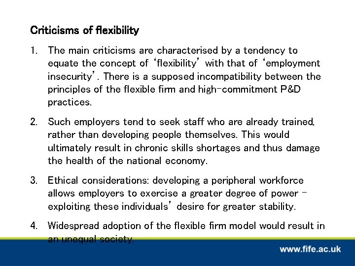 Criticisms of flexibility 1. The main criticisms are characterised by a tendency to equate