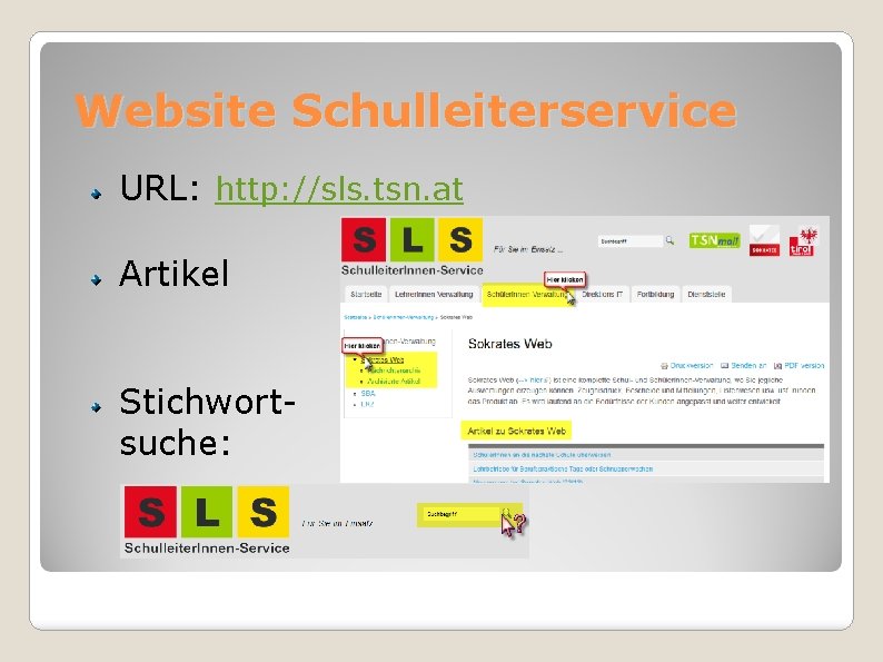 Website Schulleiterservice URL: http: //sls. tsn. at Artikel Stichwortsuche: 