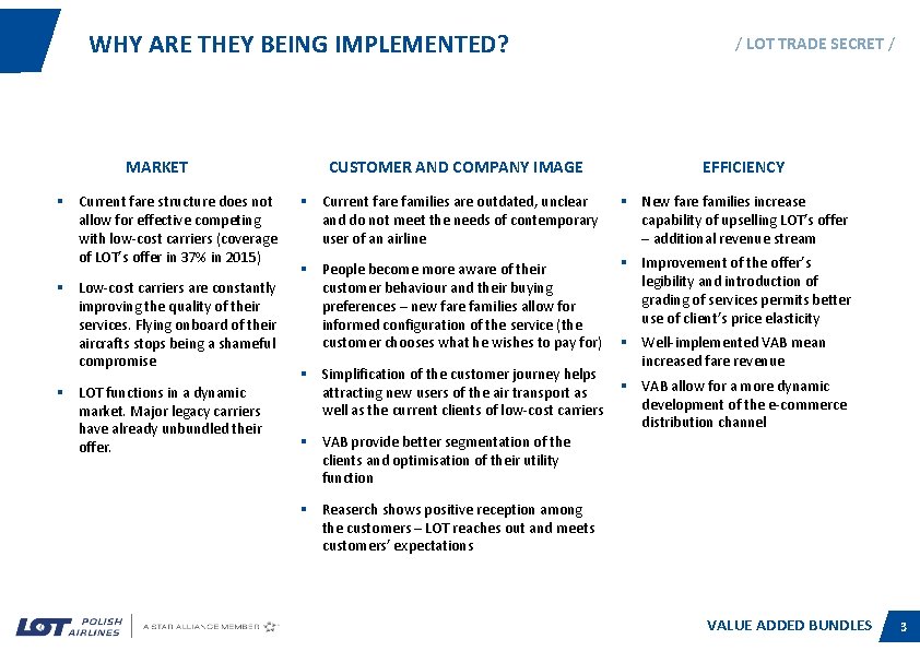 WHY ARE THEY BEING IMPLEMENTED? MARKET § Current fare structure does not allow for