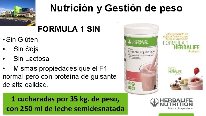 Nutrición y Gestión de peso FORMULA 1 SIN • Sin Glúten. • Sin Soja.