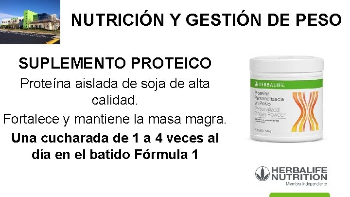 NUTRICIÓN Y GESTIÓN DE PESO SUPLEMENTO PROTEICO Proteína aislada de soja de alta calidad.