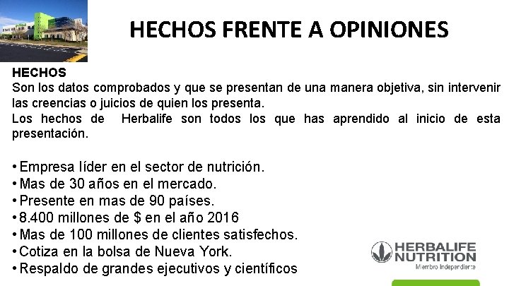 HECHOS FRENTE A OPINIONES HECHOS Son los datos comprobados y que se presentan de