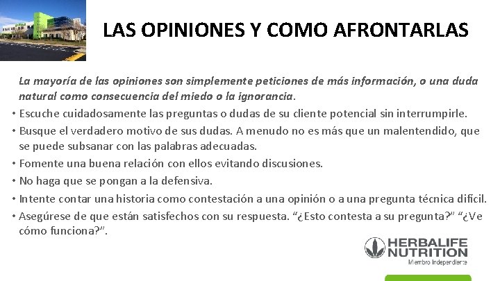 LAS OPINIONES Y COMO AFRONTARLAS La mayoría de las opiniones son simplemente peticiones de