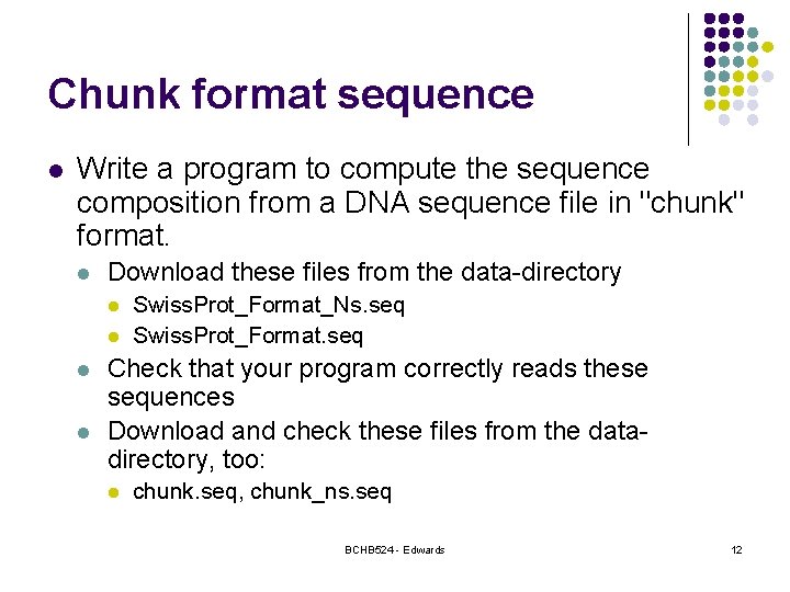 Chunk format sequence l Write a program to compute the sequence composition from a