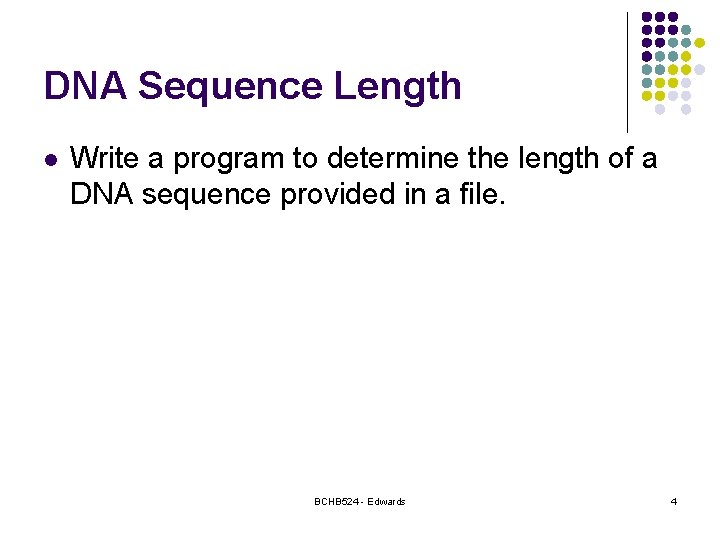 DNA Sequence Length l Write a program to determine the length of a DNA