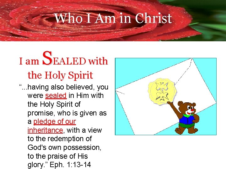 Who I Am in Christ S I am EALED with the Holy Spirit “.