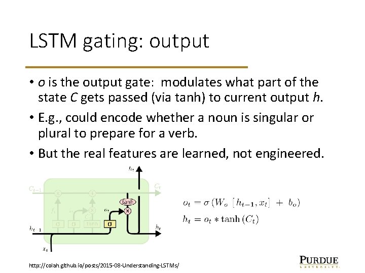 LSTM gating: output • o is the output gate: modulates what part of the