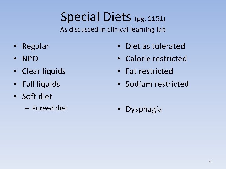 Special Diets (pg. 1151) As discussed in clinical learning lab • • • Regular