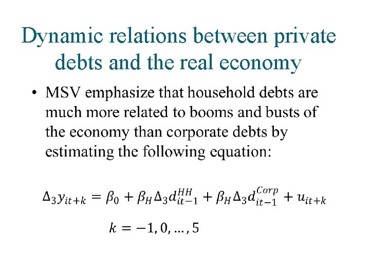 Dynamic relations between private debts and the real economy • 