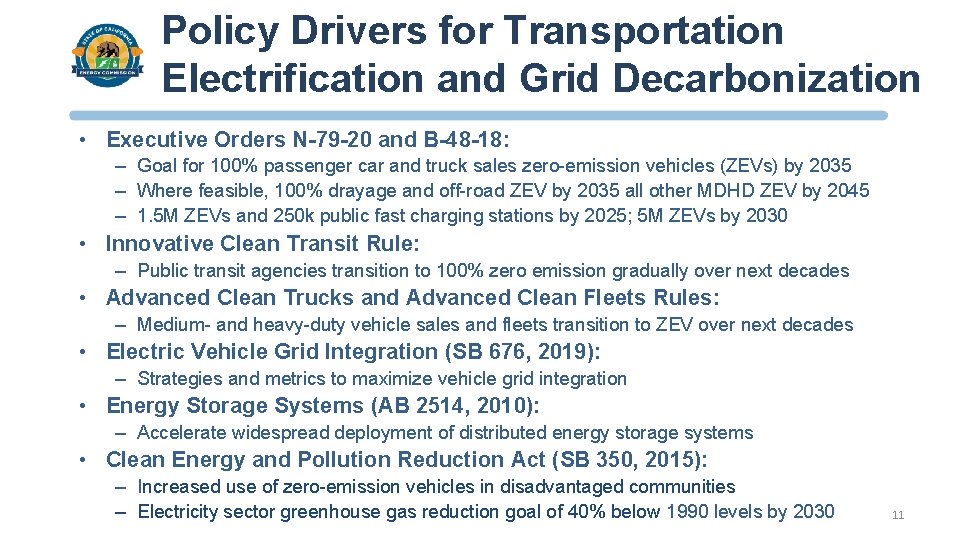 Policy Drivers for Transportation Electrification and Grid Decarbonization • Executive Orders N-79 -20 and