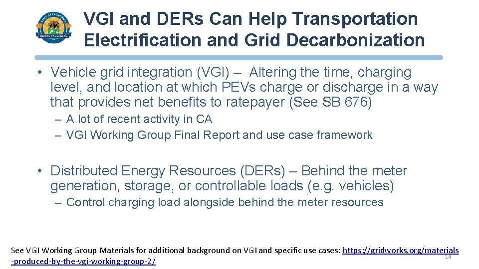 VGI and DERs Can Help Transportation Electrification and Grid Decarbonization • Vehicle grid integration